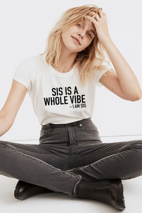 Sis A Vibe T-shirt