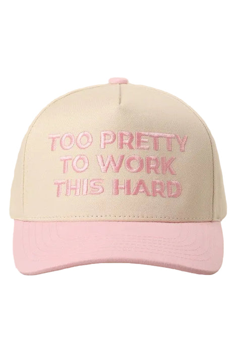 Too Pretty To Work Cap