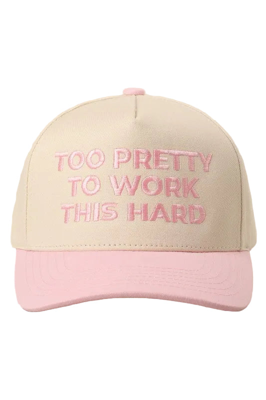 Too Pretty To Work Cap