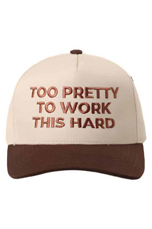 Too Pretty To Work Cap