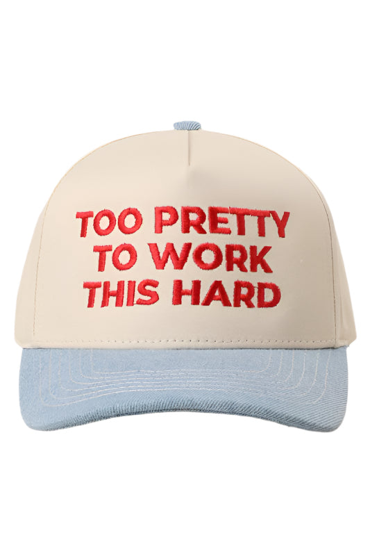 Too Pretty To Work Cap