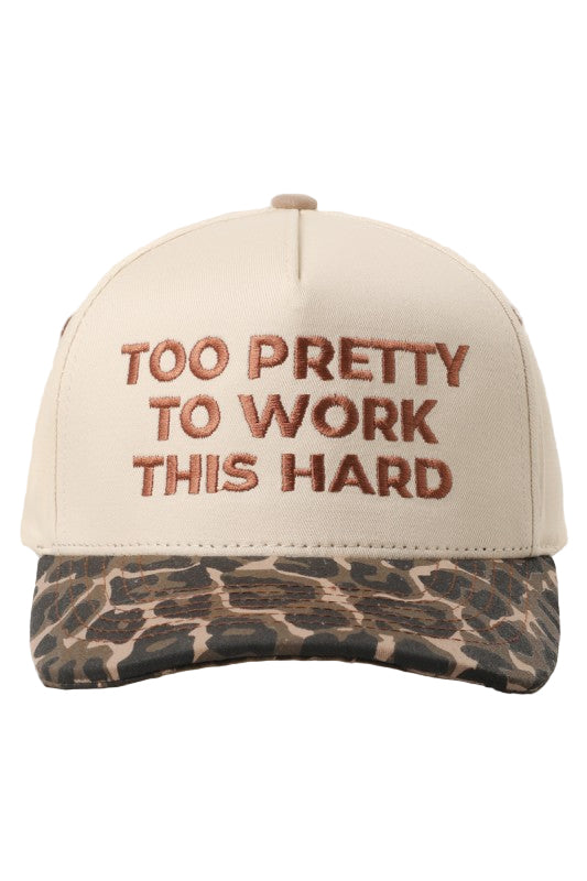 Too Pretty To Work Cap