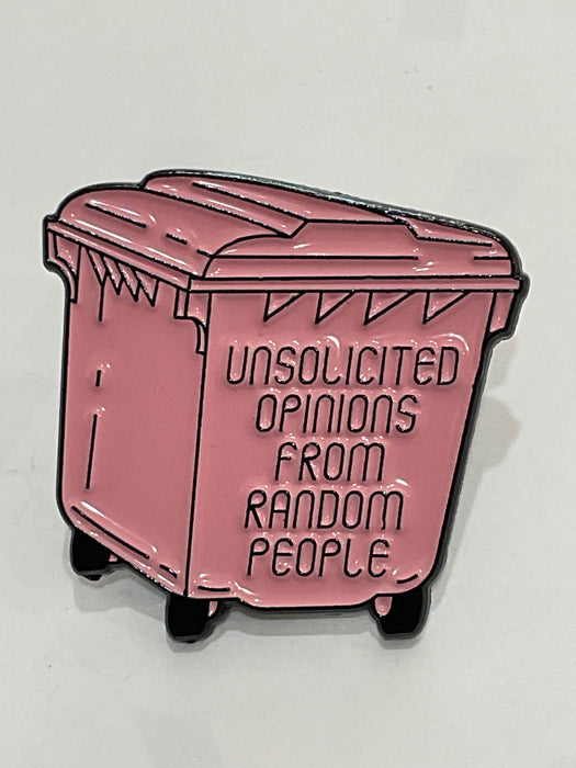 Unsolicited Opinions Pin