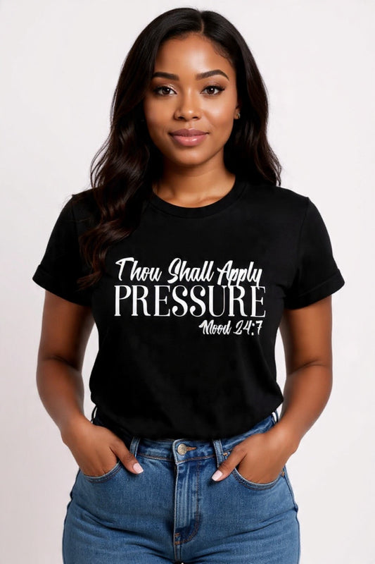 Apply Pressure T-shirt