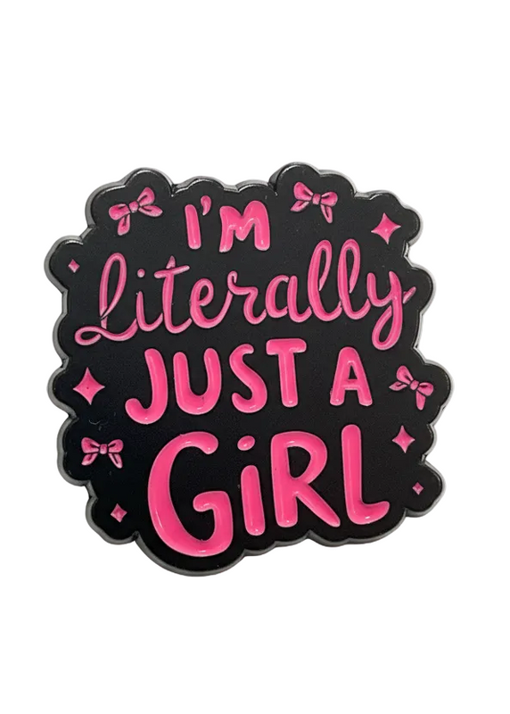 Just a Girl Pin