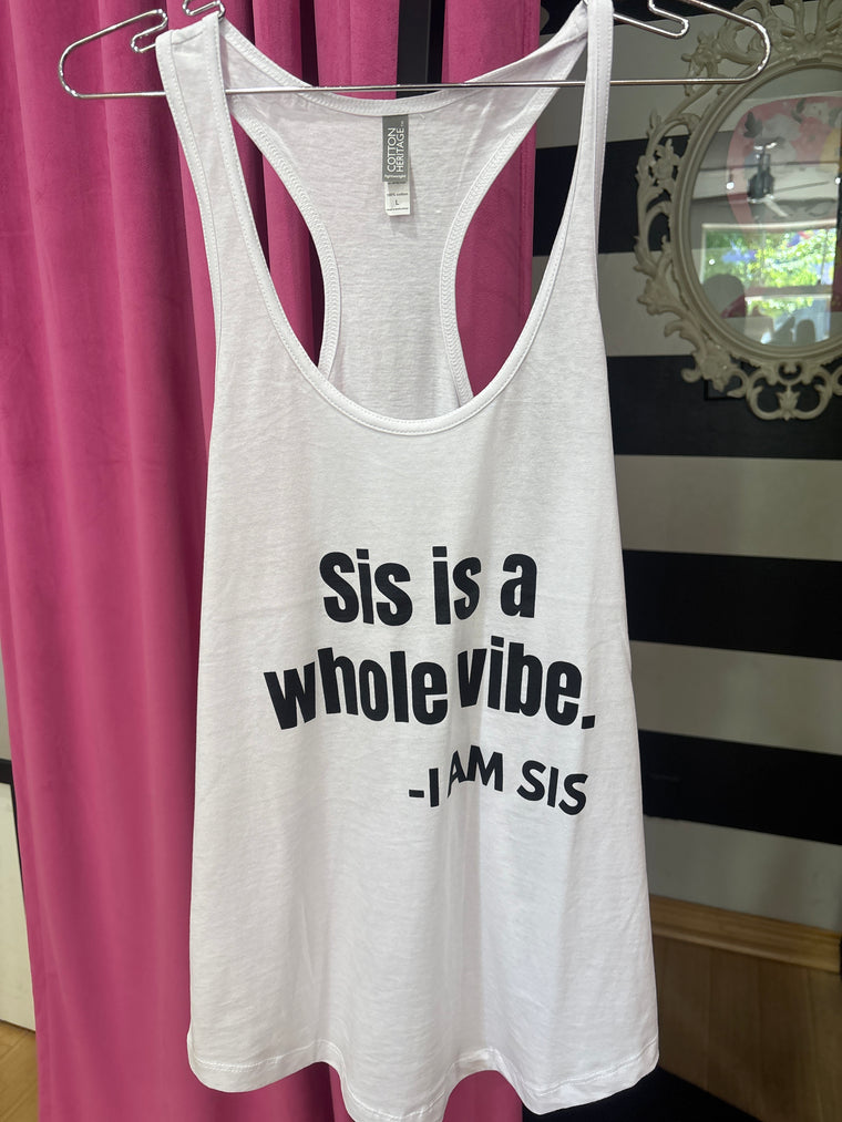 Sis Is A Vibe Tank