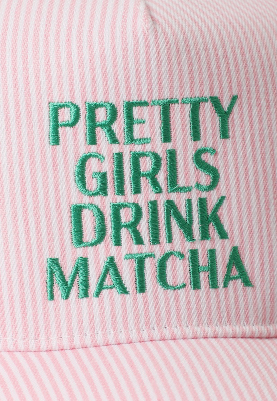 Pretty Girls Drink Matcha Cap