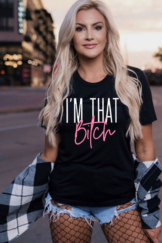 I’m That Bitch T-shirt