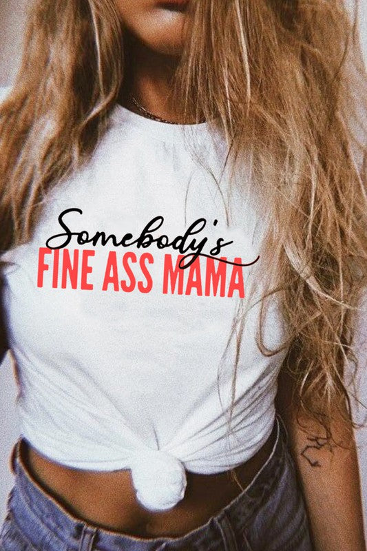 Fine Ass Mama T-shirt