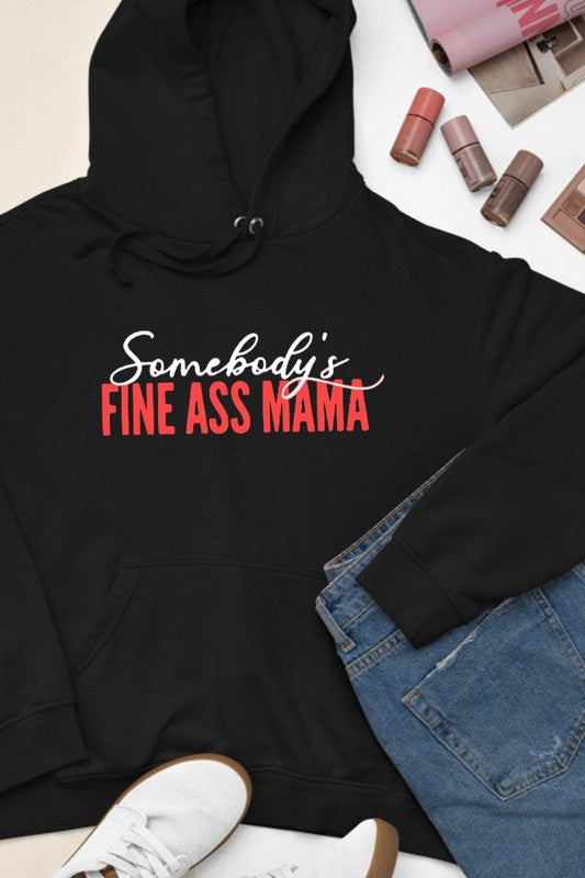 Fine Ass Mama Hoodie